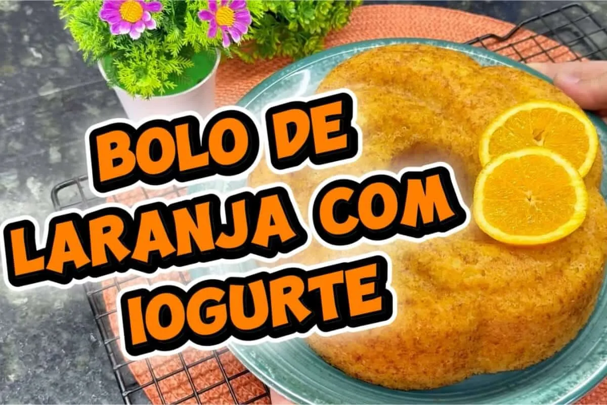 Bolo de laranja com iogurte: receita fácil e molhadinha que
