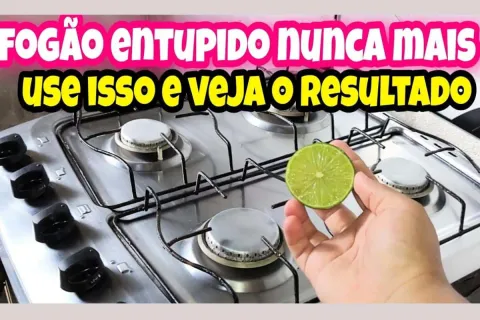 Como desentupir bocas do fogão: não precisa gastar dinheiro 