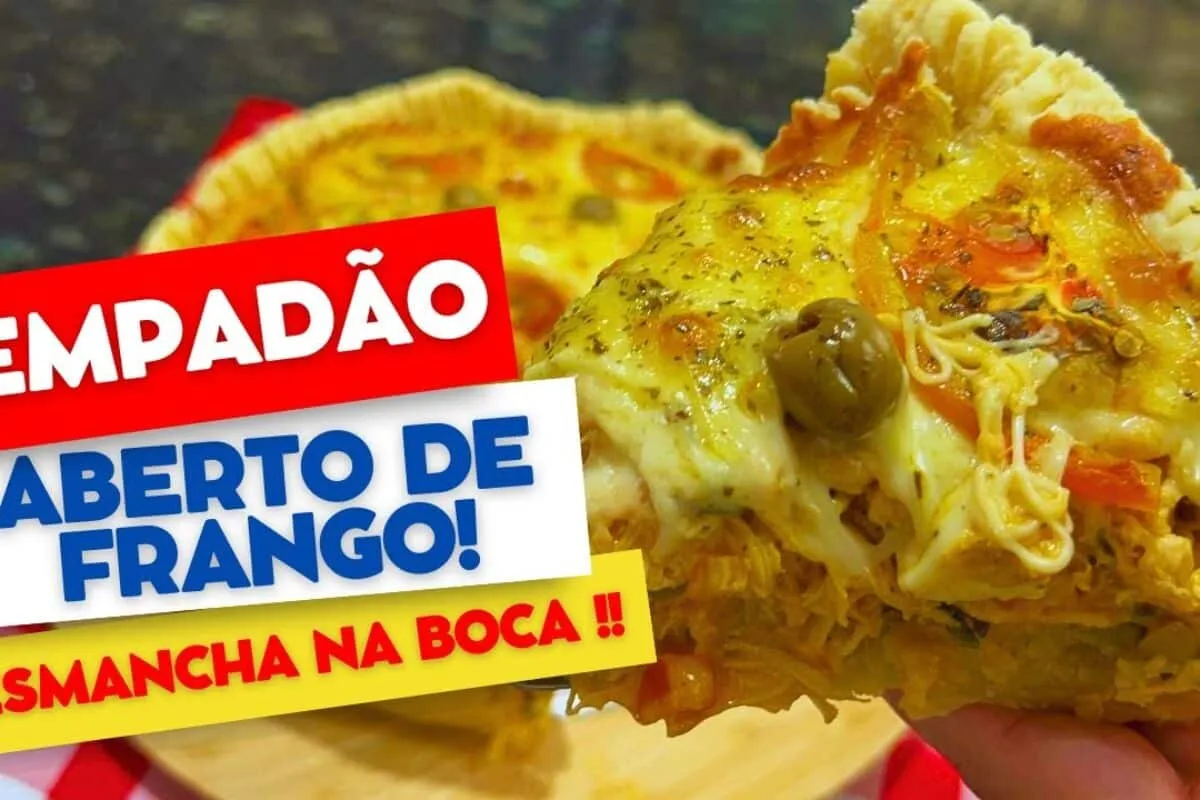Empadão aberto de frango que desmancha na boca e fica lindo