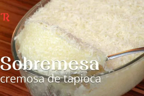 Sobremesa de tapioca: cremosa, doce delicioso e muito fácil 
