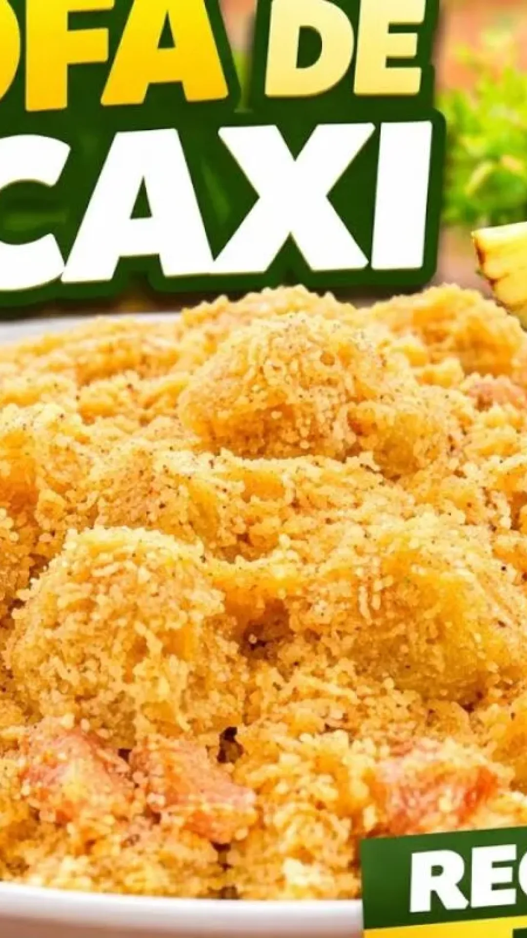 Farofa com abacaxi fácil de fazer, um acompanhamento agridoce para uma ocasião especial