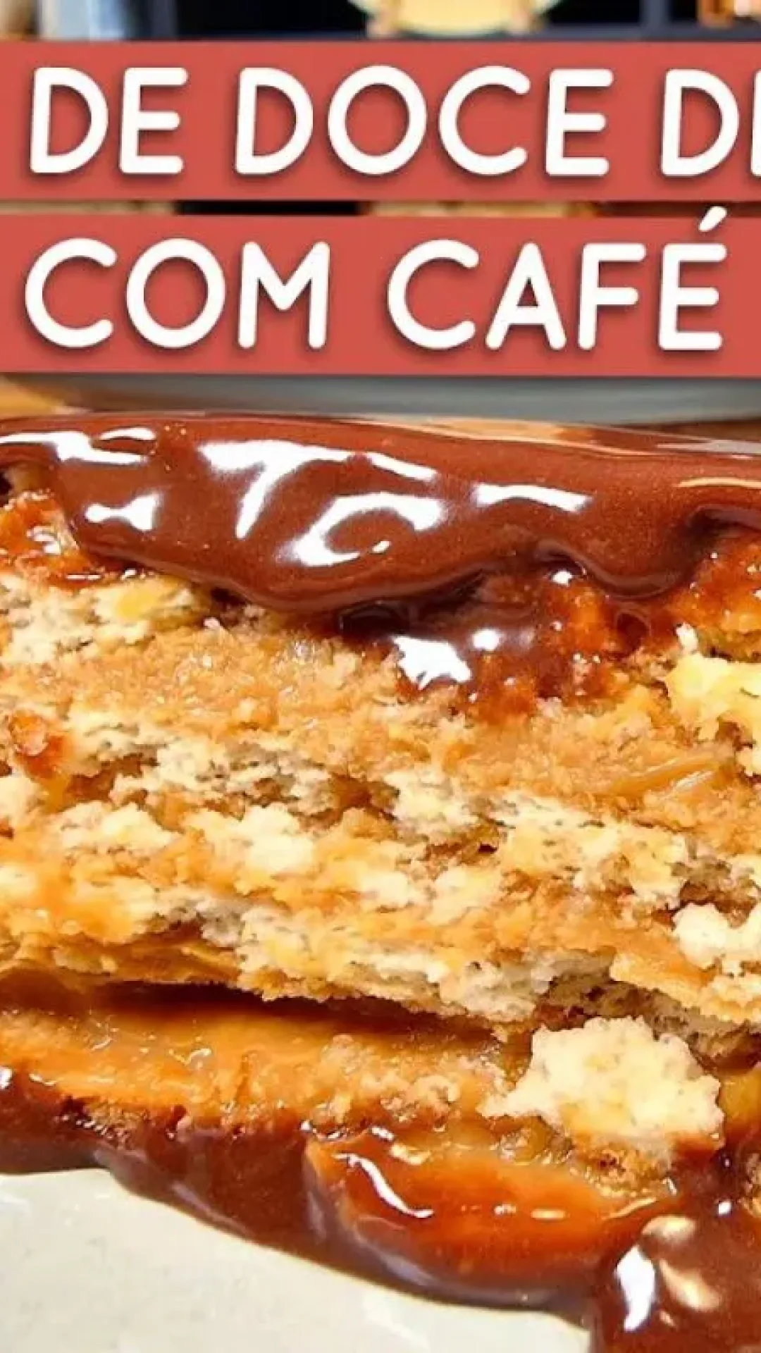 Torta de doce de leite com café que não vai ao fogo e é muito fácil de preparar para a sobremesa